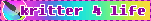 a blinkie that says 'kritter 4 (for) life'