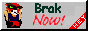 a button that says 'Brak Now! (HEY)'